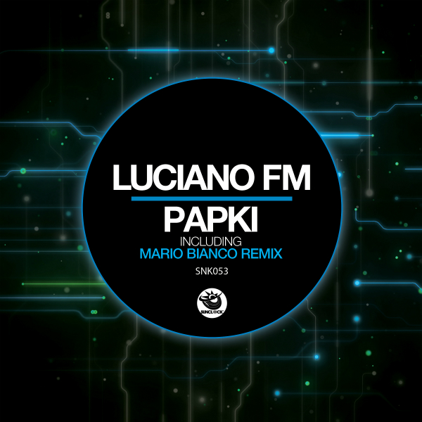 Luciano FM - Papki (incl. Mario Bianco Remix) - SNK053 Cover
